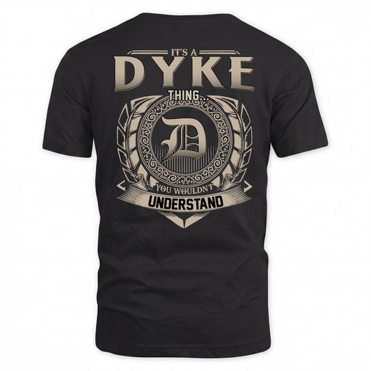 DYKE HH88-K2–Personalized Name Quote Apparel “It’s a/an NAME Thing You Wouldn’t Understand”