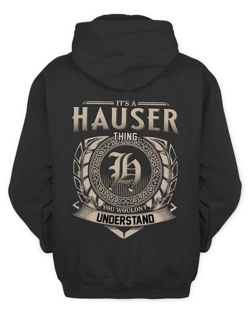 HAUSER HH88-K2–Personalized Name Quote Apparel “It’s a/an NAME Thing You Wouldn’t Understand”
