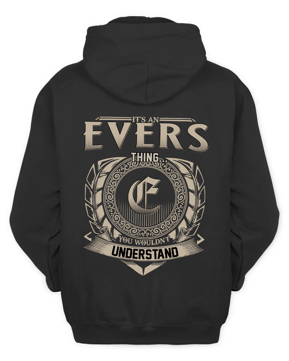 EVERS HH88-K2–Personalized Name Quote Apparel “It’s a/an NAME Thing You Wouldn’t Understand”