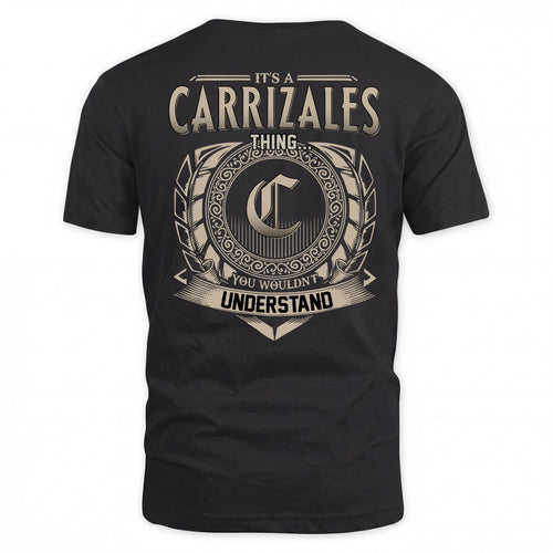 CARRIZALES HH88-K2–Personalized Name Quote Apparel “It’s a/an NAME Thing You Wouldn’t Understand”