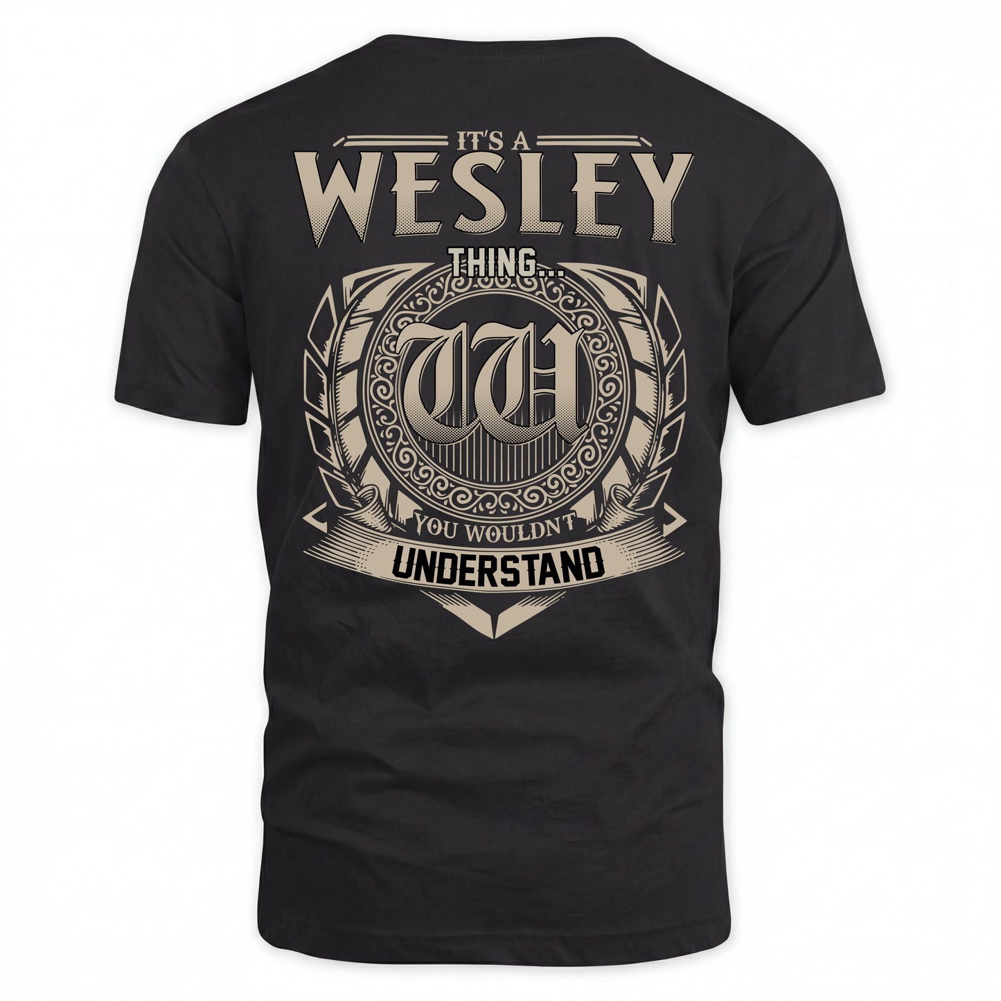 WESLEY HH88-K2–Personalized Name Quote Apparel “It’s an NAME Thing You Wouldn’t Understand”