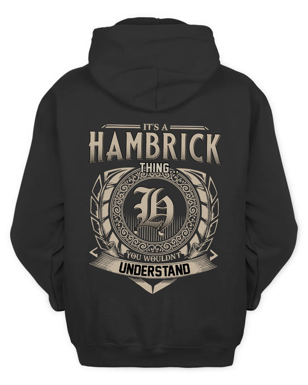 HAMBRICK HH88-K2–Personalized Name Quote Apparel “It’s a/an NAME Thing You Wouldn’t Understand”