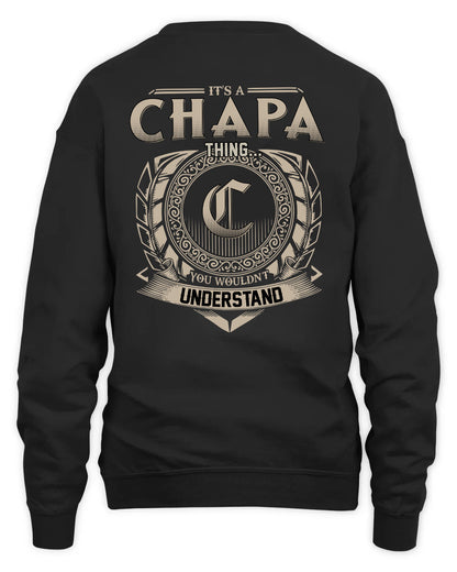 CHAPA HH88-K2–Personalized Name Quote Apparel “It’s a/an NAME Thing You Wouldn’t Understand”