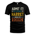 HARRIET HH88-K2–Personalized Funny Quote Apparel “Life Without NAME Would Be Boring”