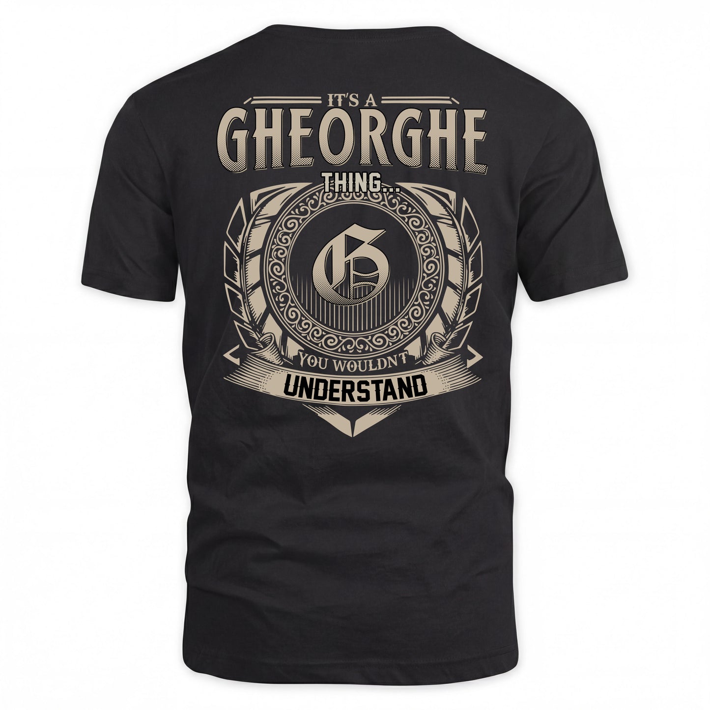GHEORGHE HH88-K2–Personalized Name Quote Apparel “It’s a/an NAME Thing You Wouldn’t Understand”