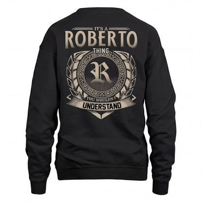 ROBERTO HH88-K2–Personalized Name Quote Apparel “It’s an NAME Thing You Wouldn’t Understand”