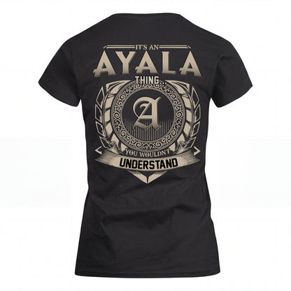 AYALA HH88-K2–Personalized Name Quote Apparel “It’s an NAME Thing You Wouldn’t Understand”