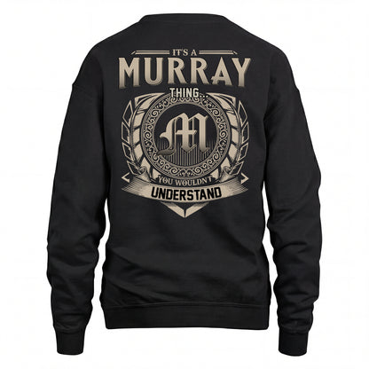 MURRAY HH88-K2–Personalized Name Quote Apparel “It’s an NAME Thing You Wouldn’t Understand”