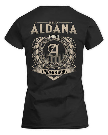 ALDANA HH88-K2–Personalized Name Quote Apparel “It’s a/an NAME Thing You Wouldn’t Understand”