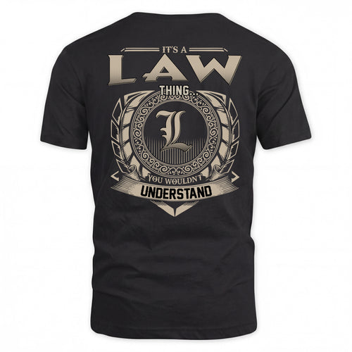 LAW HH88-K2–Personalized Name Quote Apparel “It’s a/an NAME Thing You Wouldn’t Understand”