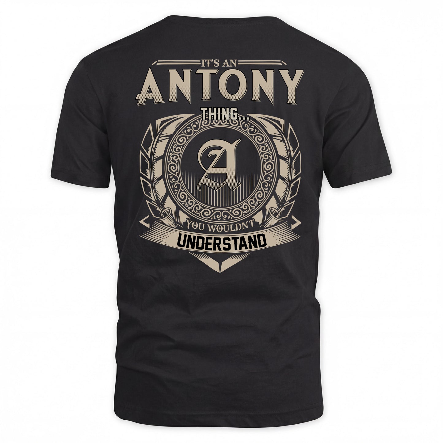 ANTONY HH88-K2–Personalized Name Quote Apparel “It’s a/an NAME Thing You Wouldn’t Understand”