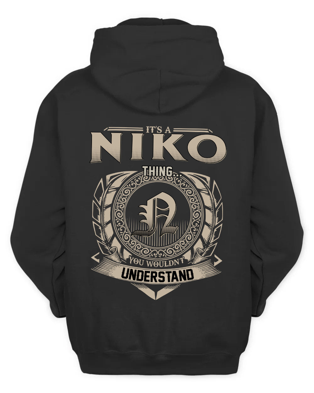 NIKO HH88-K2–Personalized Name Quote Apparel “It’s a/an NAME Thing You Wouldn’t Understand”