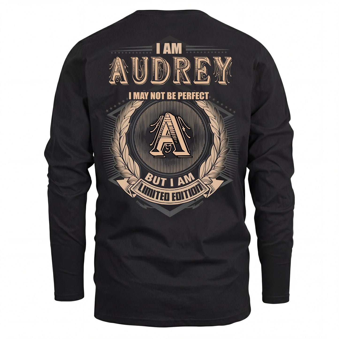 AUDREY 2K-101–Personalized Name Quote Apparel “I Am NAME May Not Be Perfect But I Am Limited Edition”
