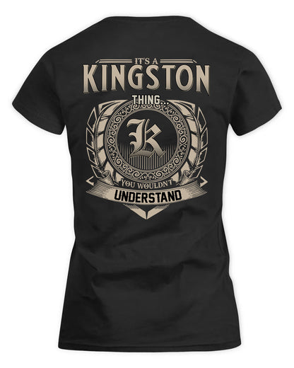 KINGSTON HH88-K2–Personalized Name Quote Apparel “It’s a/an NAME Thing You Wouldn’t Understand”