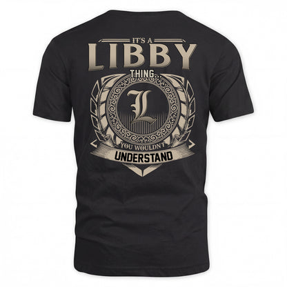 LIBBY HH88-K2–Personalized Name Quote Apparel “It’s a/an NAME Thing You Wouldn’t Understand”