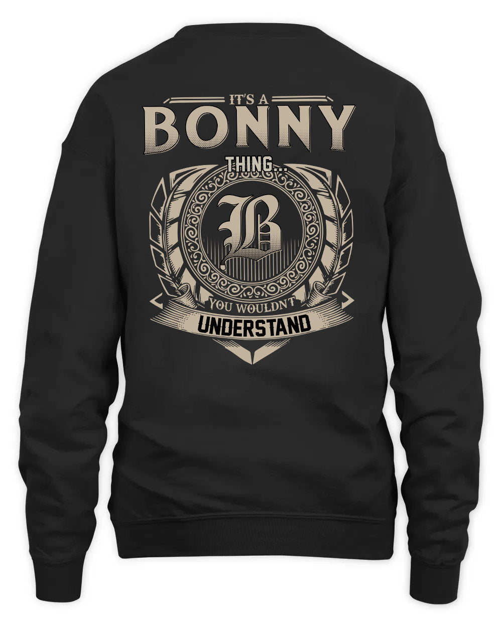 BONNY HH88-K2–Personalized Name Quote Apparel “It’s a/an NAME Thing You Wouldn’t Understand”
