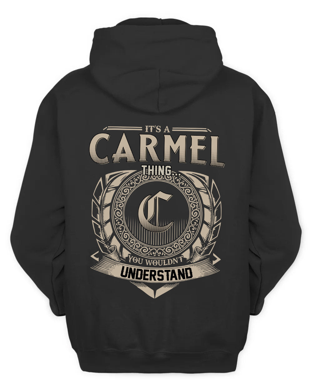 CARMEL HH88-K2–Personalized Name Quote Apparel “It’s a/an NAME Thing You Wouldn’t Understand”