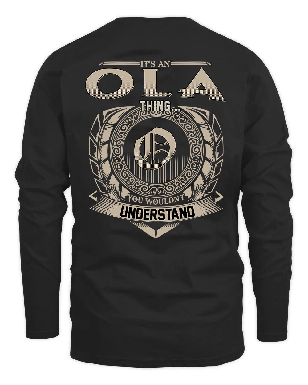 OLA HH88-K2–Personalized Name Quote Apparel “It’s a/an NAME Thing You Wouldn’t Understand”