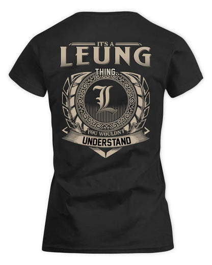 LEUNG HH88-K2–Personalized Name Quote Apparel “It’s a/an NAME Thing You Wouldn’t Understand”