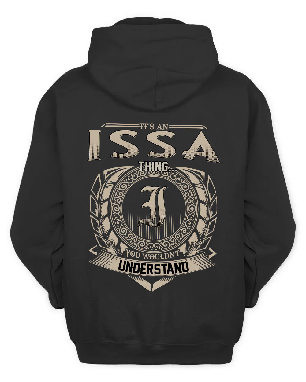 ISSA HH88-K2–Personalized Name Quote Apparel “It’s a/an NAME Thing You Wouldn’t Understand”
