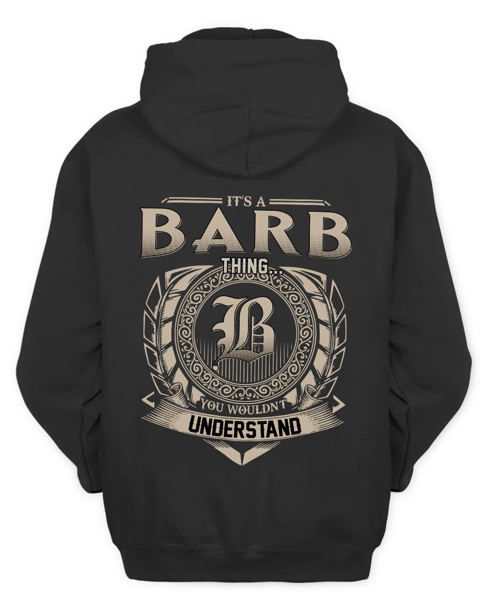 BARB HH88-K2–Personalized Name Quote Apparel “It’s a/an NAME Thing You Wouldn’t Understand”