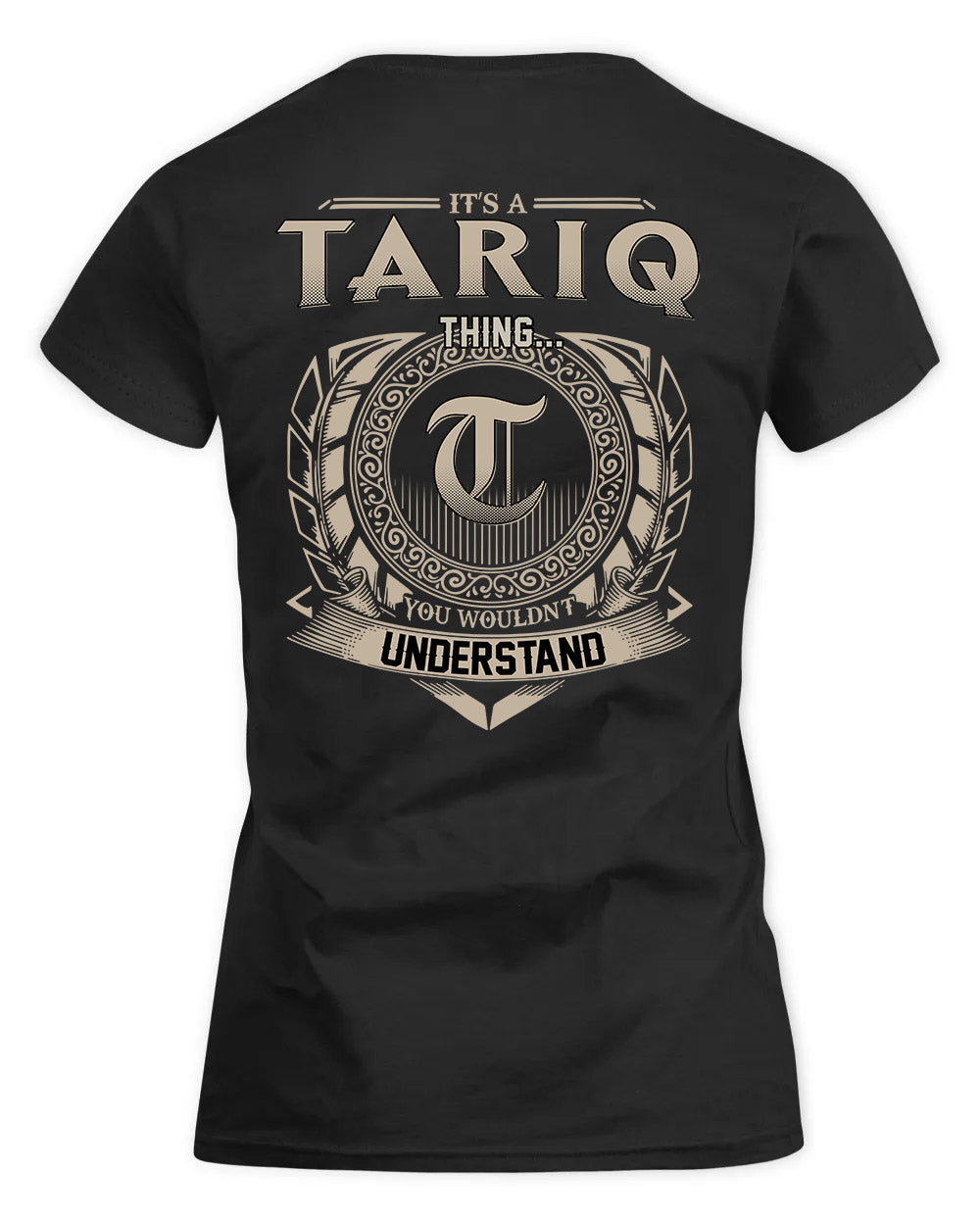 TARRANT HH88-K2–Personalized Name Quote Apparel “It’s a/an NAME Thing You Wouldn’t Understand”