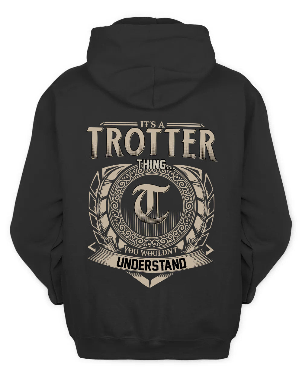 TROTTER HH88-K2–Personalized Name Quote Apparel “It’s a/an NAME Thing You Wouldn’t Understand”