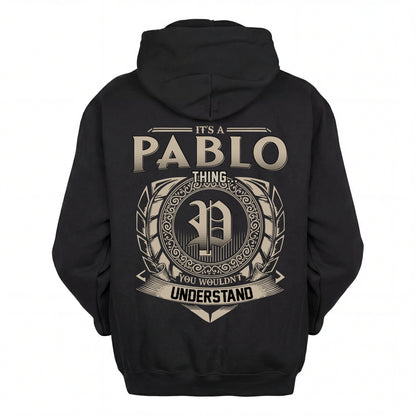 PABLO HH88-K2–Personalized Name Quote Apparel “It’s an NAME Thing You Wouldn’t Understand”