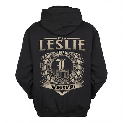 LESLIE HH88-K2–Personalized Name Quote Apparel “It’s an NAME Thing You Wouldn’t Understand”