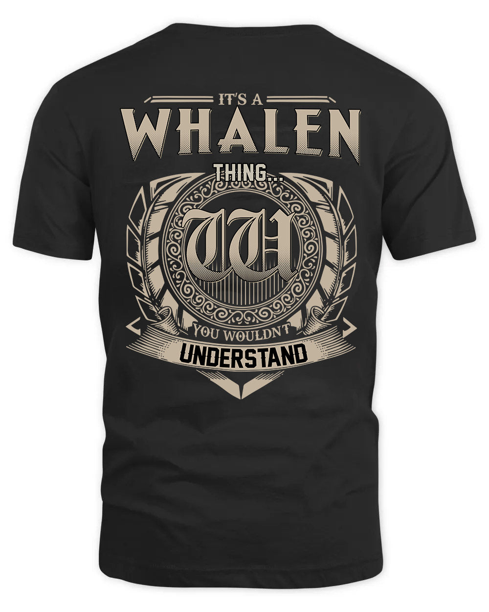 WHALEN HH88-K2–Personalized Name Quote Apparel “It’s a/an NAME Thing You Wouldn’t Understand”