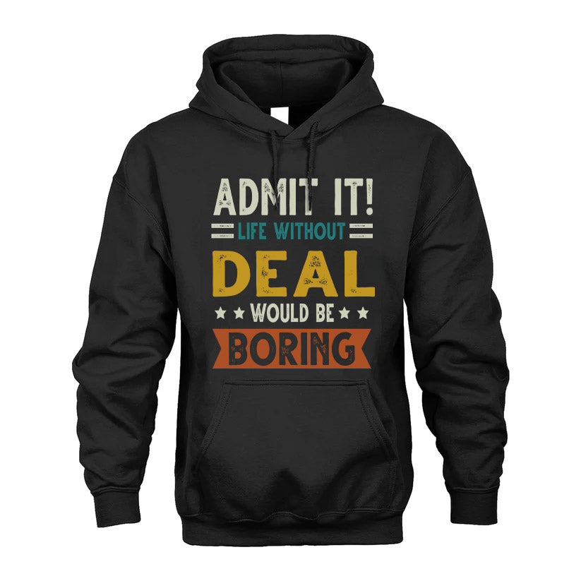 DEAL HH88-K2–Personalized Funny Quote Apparel “Life Without NAME Would Be Boring”
