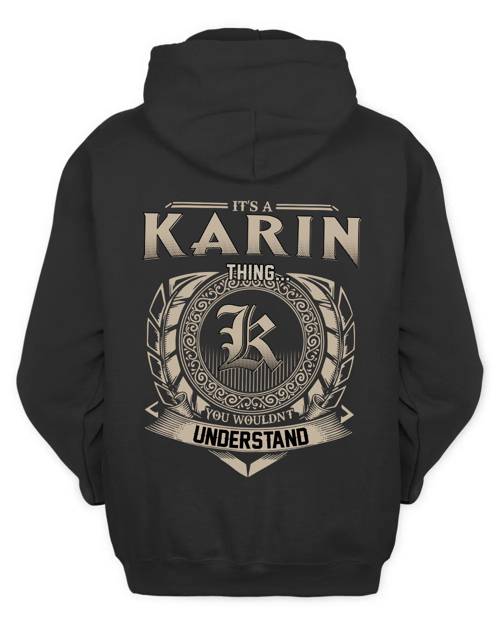 KARIN HH88-K2–Personalized Name Quote Apparel “It’s a/an NAME Thing You Wouldn’t Understand”