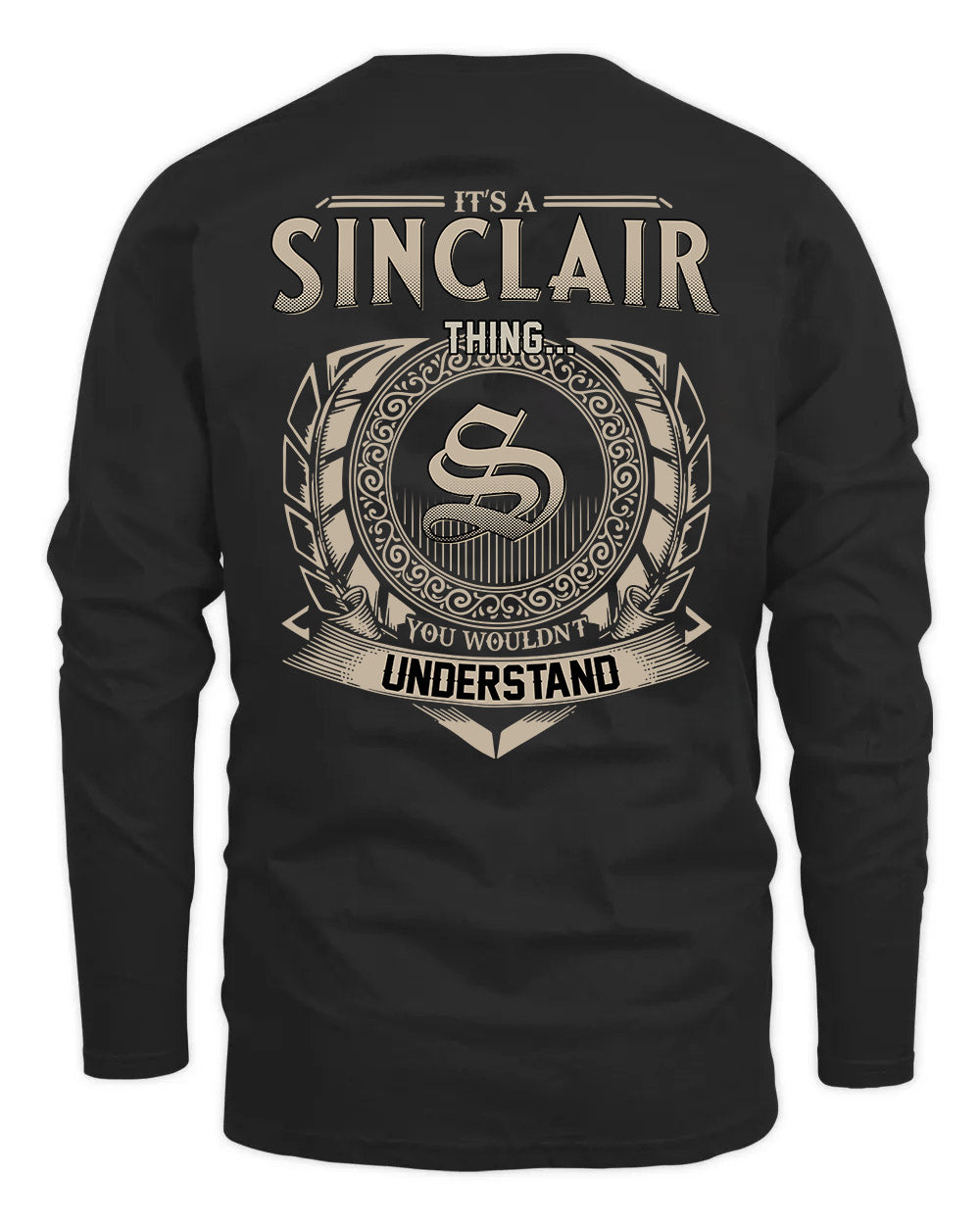 SINCLAIR HH88-K2–Personalized Name Quote Apparel “It’s a/an NAME Thing You Wouldn’t Understand”