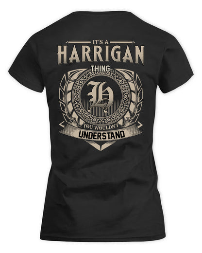 HARRIGAN HH88-K2–Personalized Name Quote Apparel “It’s a/an NAME Thing You Wouldn’t Understand”