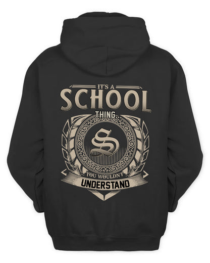 SCHOOL HH88-K2–Personalized Name Quote Apparel “It’s a/an NAME Thing You Wouldn’t Understand”