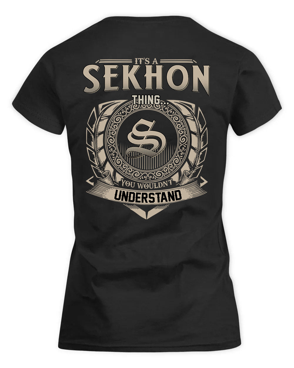 SELF HH88-K2–Personalized Name Quote Apparel “It’s a/an NAME Thing You Wouldn’t Understand”