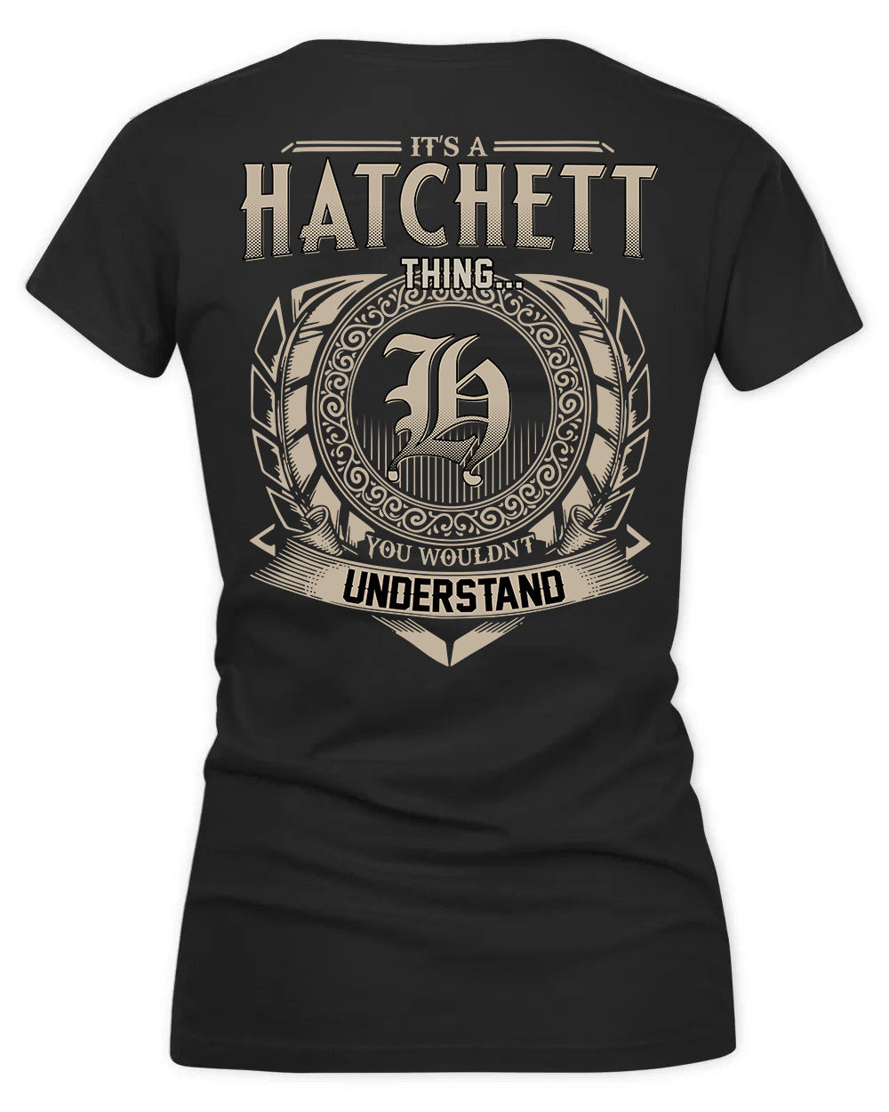 HATFIELD HH88-K2–Personalized Name Quote Apparel “It’s a/an NAME Thing You Wouldn’t Understand”