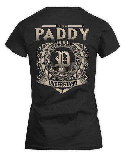PADGETT HH88-K2–Personalized Name Quote Apparel “It’s a/an NAME Thing You Wouldn’t Understand”