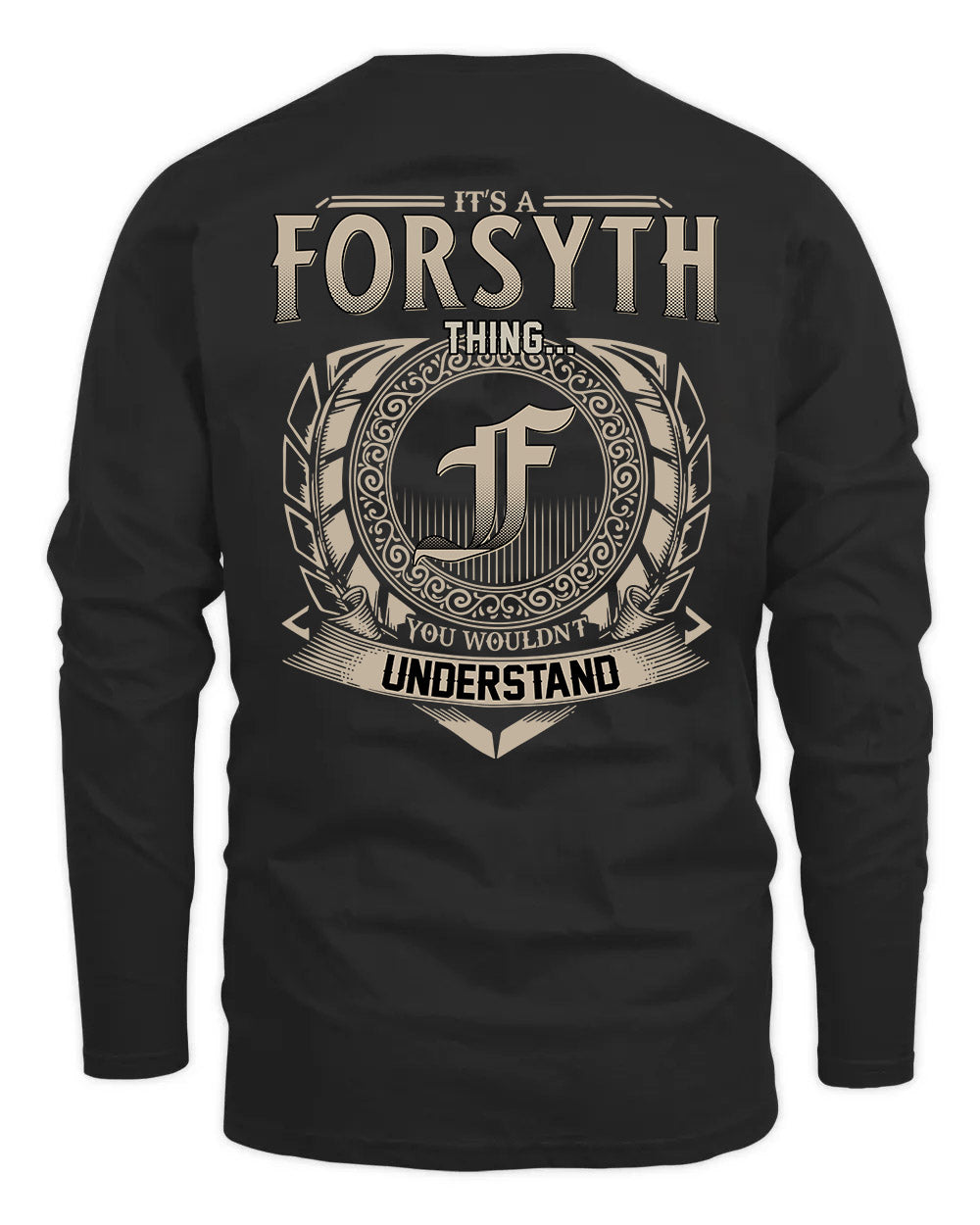 FORSYTH HH88-K2–Personalized Name Quote Apparel “It’s a/an NAME Thing You Wouldn’t Understand”