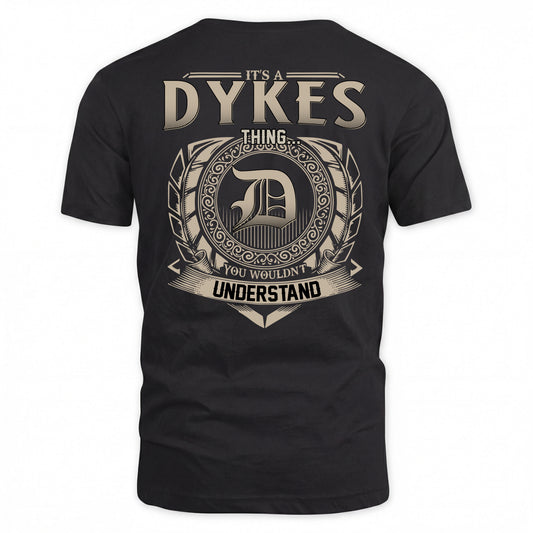 DYKES HH88-K2–Personalized Name Quote Apparel “It’s a/an NAME Thing You Wouldn’t Understand”