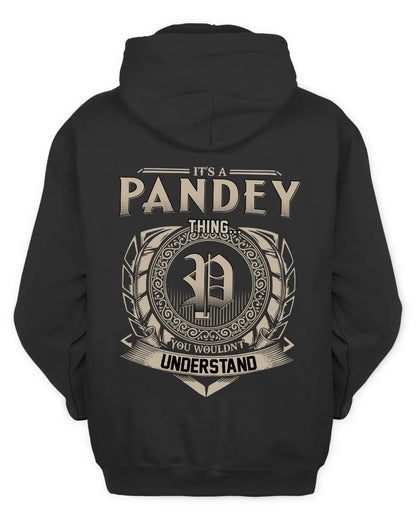 PANDEY HH88-K2–Personalized Name Quote Apparel “It’s a/an NAME Thing You Wouldn’t Understand”