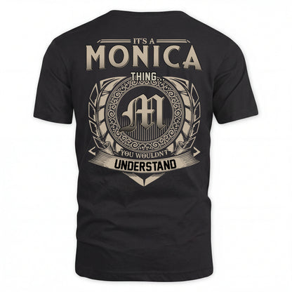 MONICA HH88-K2–Personalized Name Quote Apparel “It’s an NAME Thing You Wouldn’t Understand”