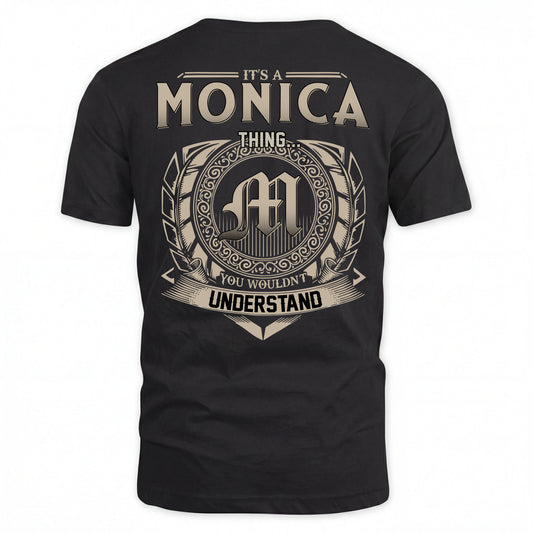 MONICA HH88-K2–Personalized Name Quote Apparel “It’s an NAME Thing You Wouldn’t Understand”