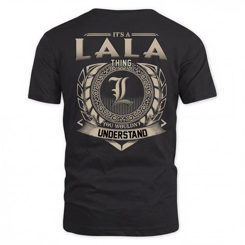 LALA HH88-K2–Personalized Name Quote Apparel “It’s a/an NAME Thing You Wouldn’t Understand”