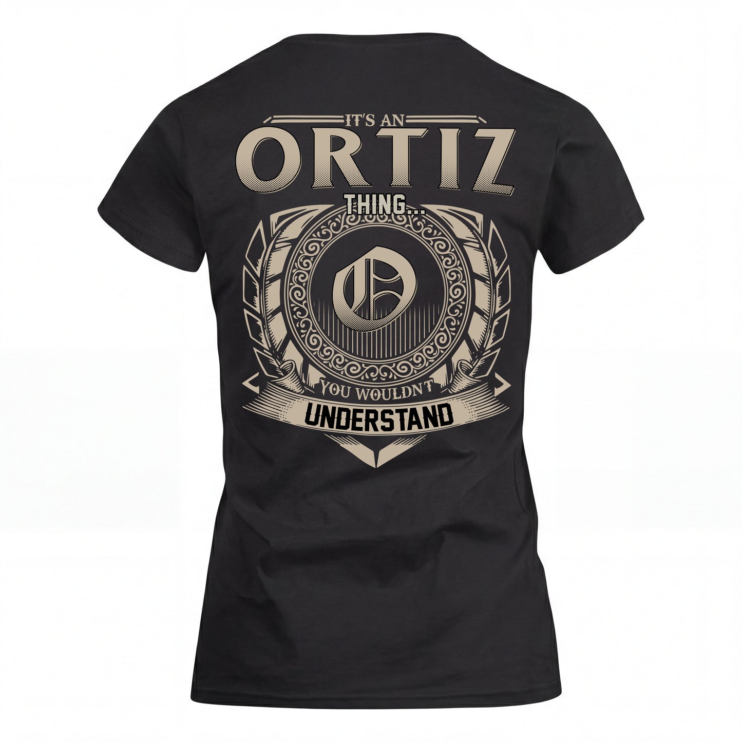 ORTIZ HH88-K2–Personalized Name Quote Apparel “It’s an NAME Thing You Wouldn’t Understand”