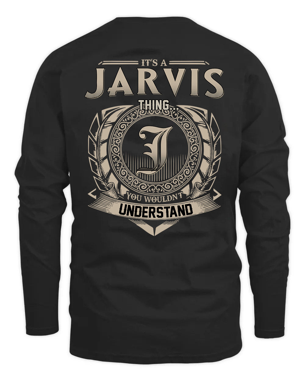 JARVIS HH88-K2–Personalized Name Quote Apparel “It’s a/an NAME Thing You Wouldn’t Understand”