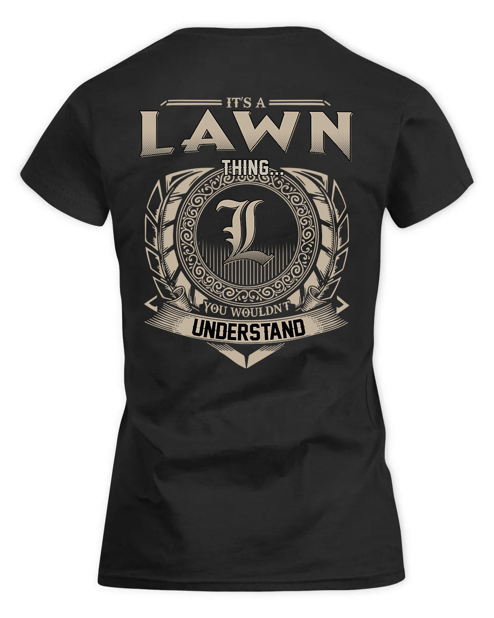 LAWN HH88-K2–Personalized Name Quote Apparel “It’s a/an NAME Thing You Wouldn’t Understand”
