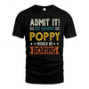 POPPY HH88-K2–Personalized Funny Quote Apparel “Life Without NAME Would Be Boring”