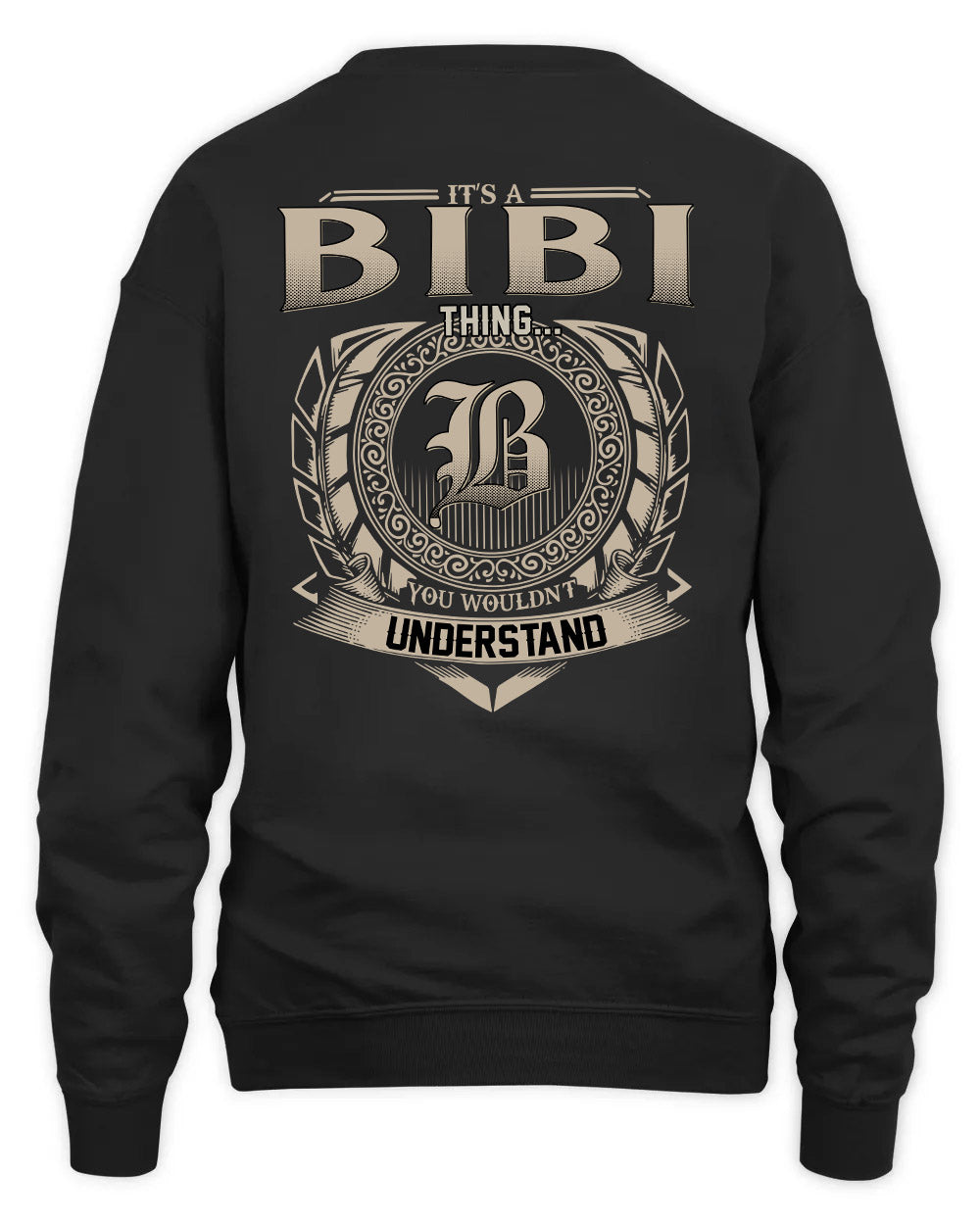 BIBI HH88-K2–Personalized Name Quote Apparel “It’s a/an NAME Thing You Wouldn’t Understand”
