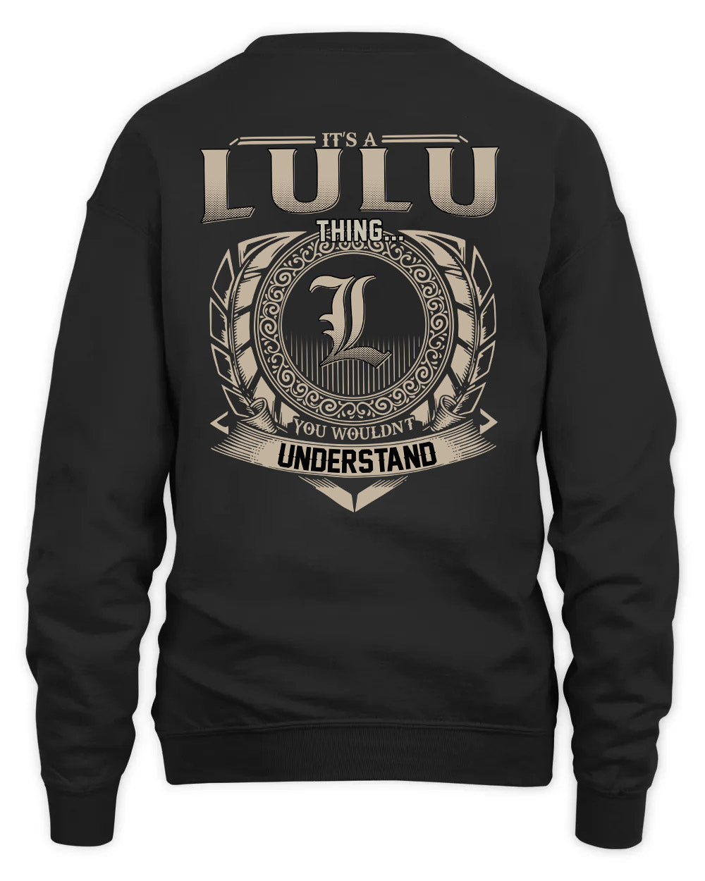 LULU HH88-K2–Personalized Name Quote Apparel “It’s a/an NAME Thing You Wouldn’t Understand”